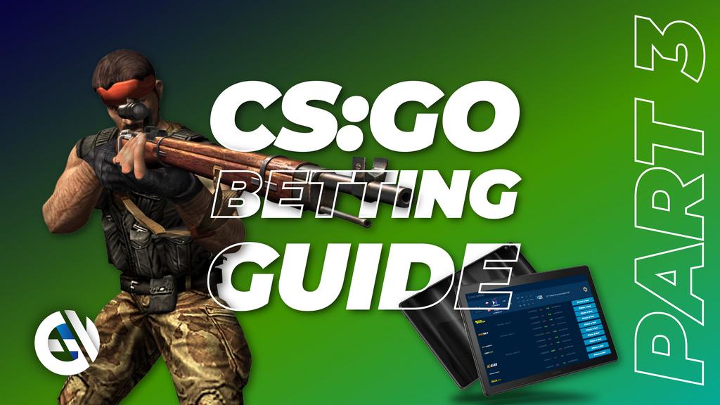 CS:GO betting guide. Prematch and live betting: differences, disadvantages, advantages