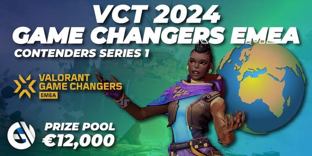 VCT 2024: Game Changers EMEA Contenders Series 1